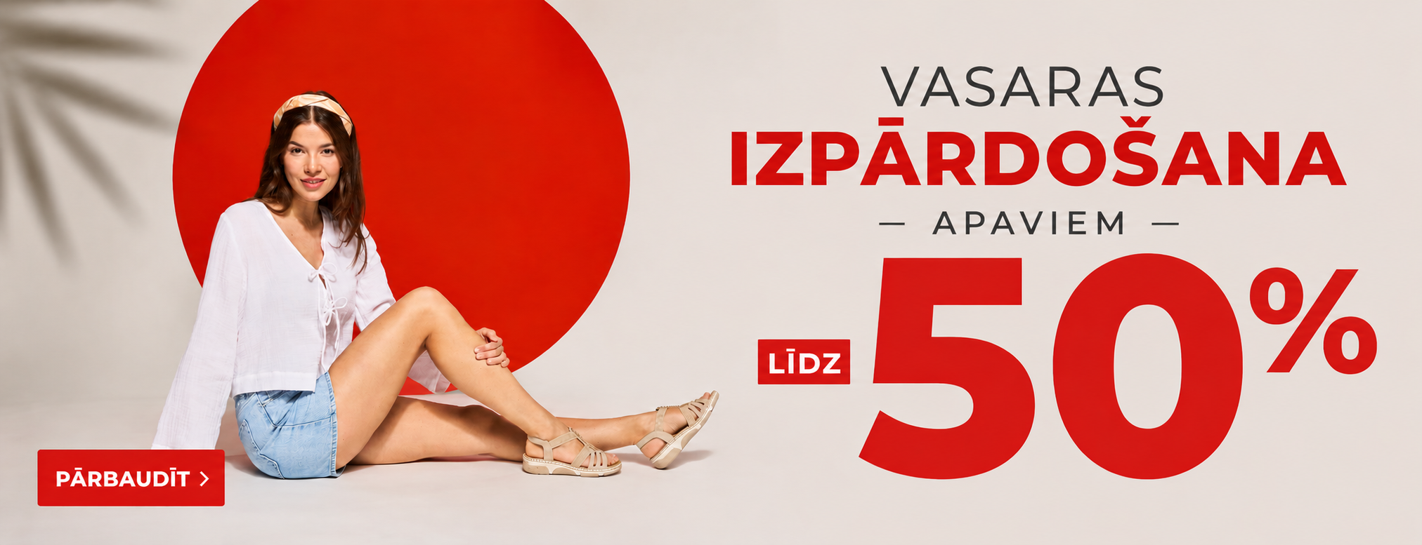VASARAS IZPĀRDOŠANA – APAVIEM LĪDZ -50%